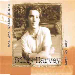 Billy Harvey - Love At War