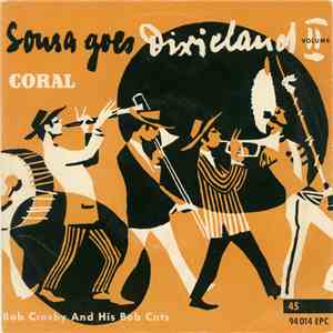 Bob Crosby And His Bob Cats - Sousa Goes Dixieland, Volume II