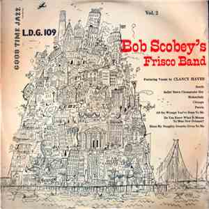 Bob Scobey's Frisco Band, Clancy Hayes - The Scobey Story, Part 2