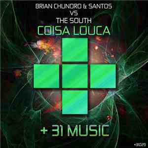 Brian Chundro & Santos vs The South - Coisa Louca