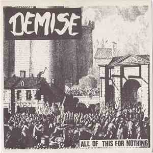 Demise  - All Of This For Nothing