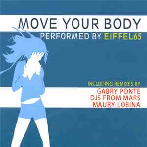 Eiffel 65 - Move Your Body (Golden Remixes)