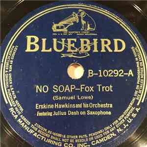 Erskine Hawkins And His Orchestra - No Soap / Swinging' On Lenox Avenue