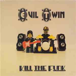 Evil Twin  - Kill The Funk