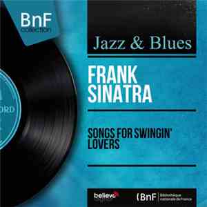 Frank Sinatra - Songs For Swingin' Lovers