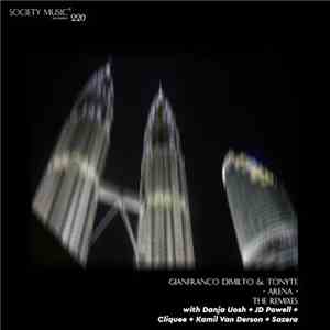 Gianfranco Dimilto & Tonyte - - Arena - The Remixes