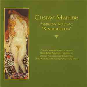 Gustav Mahler, Galina Vishnevskaya, Hilde Rössel-Majdan, Vienna Philharmonic Orchestra, Otto Klemperer - Symphony No 2 In C "Resurrection"
