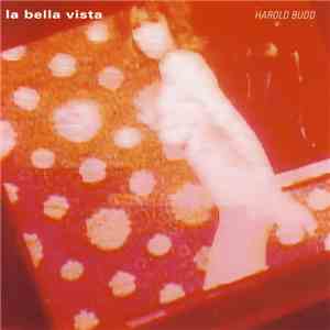 Harold Budd - La Bella Vista
