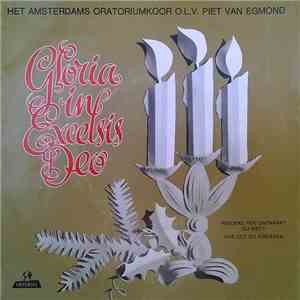 Het Amsterdams Oratoriumkoor O.L.V. Piet Van Egmond - Gloria In Excelsis Deo