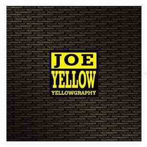 Joe Yellow - Yellowgraphy