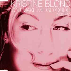 Kristine Blond - You Make Me Go Oooh (DND Mix)