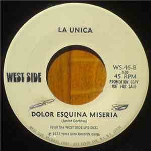 La Unica - Mienteme / Dolor Esquina Miseria