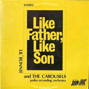Lil' Ronnie And The Carousels - Like Father, Like Son