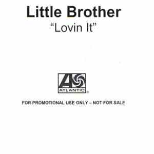 Little Brother  - Lovin' It