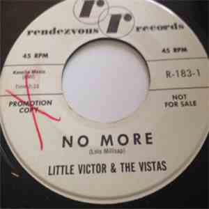 Little Victor & The Vistas - No More