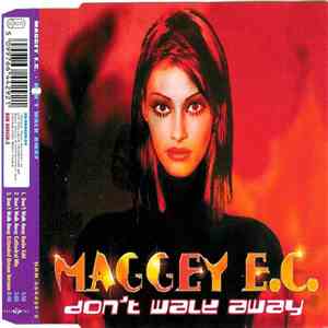 Maggey E.C. - Don't Walk Away