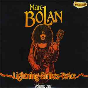 Marc Bolan - Lightning Strikes Twice Volume One