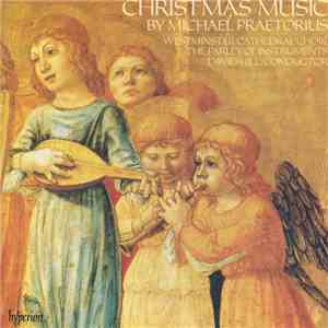 Michael Praetorius, Westminster Cathedral Choir, The Parley Of Instruments, David Hill - Christmas Music