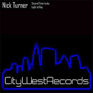 Nick Turner - Second Time Lucky / Light Of Day