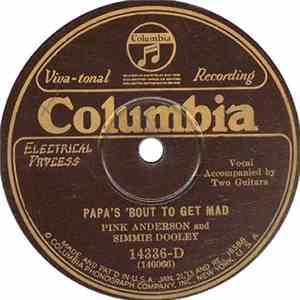 Pink Anderson And Simmie Dooley - Papa's 'Bout To Get Mad / Gonna Tip Out Tonight
