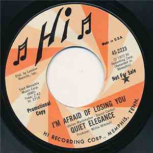 Quiet Elegance - I'm Afraid Of Losing You / Do You Love Me