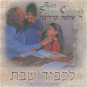 Rabbi Shlomo Carlebach - L'Kovod Shabbos