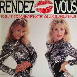 Rendez-Vous - Tout Commence Aujourd'Hui