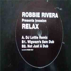 Robbie Rivera Presents Invasion  - Relax