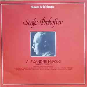 Serge Prokofiev - Ensemble Choral De La République De Russie, Orchestre National De L'U.R.S.S., Alexandre Yourlov, Evgueni Svetlanov - Alexandre Nevski, Cantate Op.78