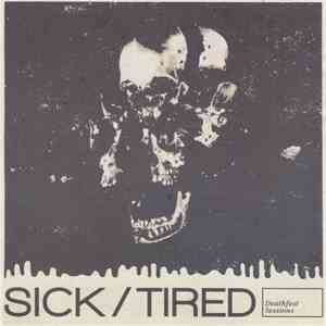 Sick/Tired / Lycanthrophy - Deathfest Sessions / The Mind Control