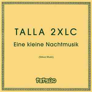Talla 2XLC - Eine Kleine Nachtmusik