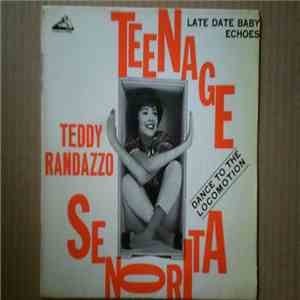 Teddy Randazzo - Teenage Senorita