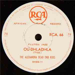 The Alexandra Dead End Kids - Ou-Dhladhla / Evaton