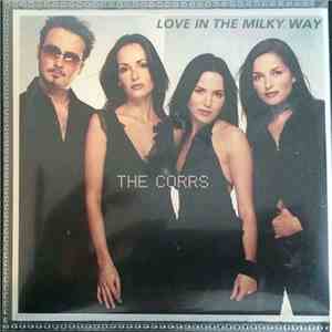 The Corrs - Love In The Milky Way