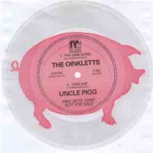 The Oinkletts / Uncle Pigg - The Oink Song / Oink Rap