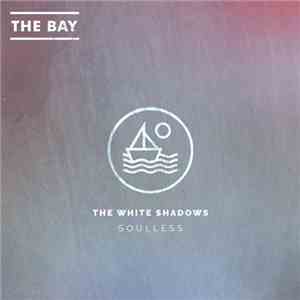 The White Shadows - Soulless