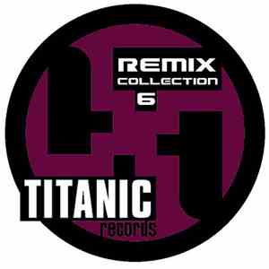 TNT  / Technoboy - Titanic Remix Collection 6