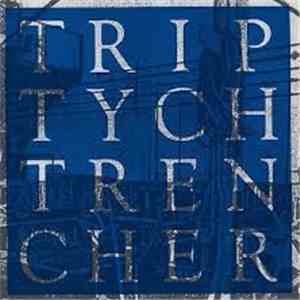 Triptych Trencher - Hallway For Chronic Liars