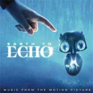 Various - Earth To Echo Music From The Motion Picture