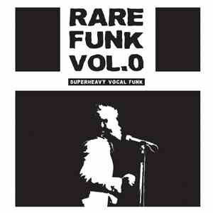 Various - Rare Funk Vol. 0 (Superheavy Vocal Funk)
