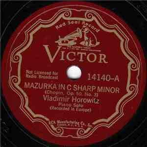 Vladimir Horowitz - Mazurka In C Sharp Minor (Op. 50, No. 3) / Etude In C Sharp Minor (Op. 10, No. 4), Etude In G Flat Major (Op. 10, No. 5)