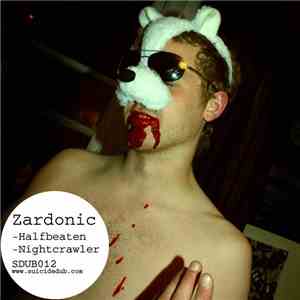 Zardonic - Halfbeaten / Nightcrawler