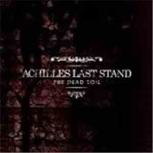 Achilles Last Stand - The Dead Soil