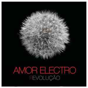 Amor Electro - Revolução