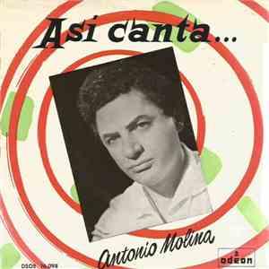 Antonio Molina  - Asi Canta...