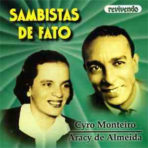 Aracy De Almeida, Cyro Monteiro - Sambistas De Fato
