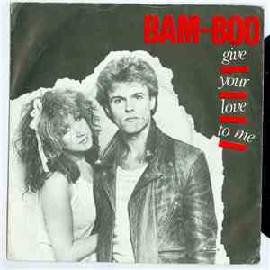 Bam~Boo - Give Your Love To Me