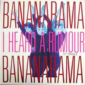 Bananarama - I Heard A Rumour