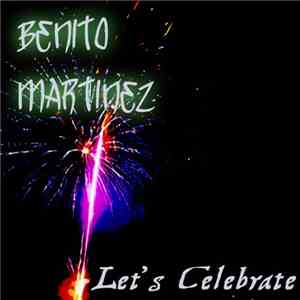 Benito Martinez - Let's Celebrate