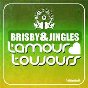 Brisby & Jingles - L'amour Toujours